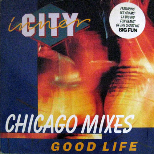 Good Life (Chicago Mixes)