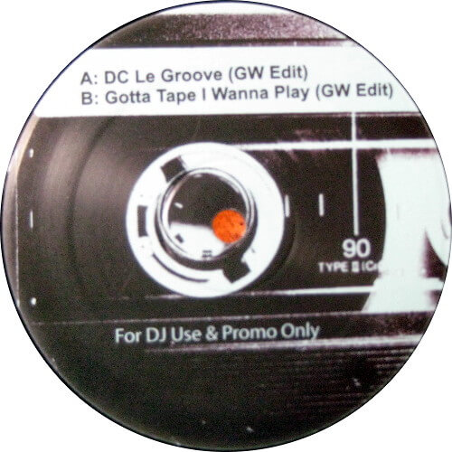 DC Le Groove / Gotta Tape I Wanna Play