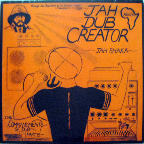 Jah Dub Creator (Commandments Of Dub Part 5)