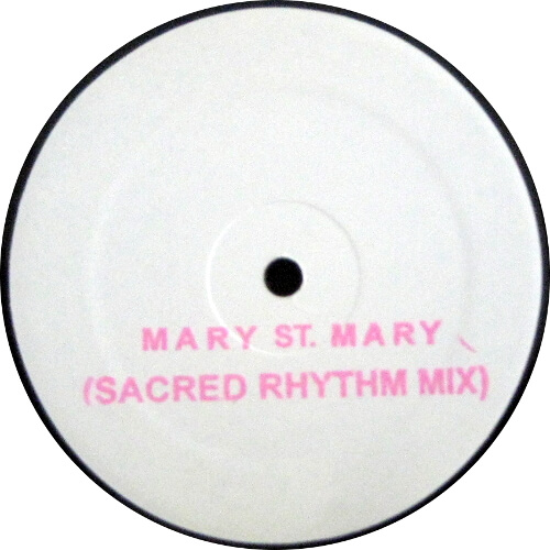 Mary St. Mary (Sacred Rhythm Mix)