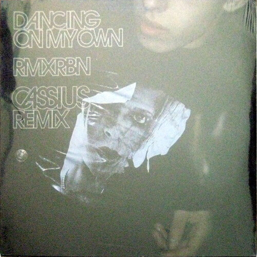 Dancing On My Own (Cassius Remix) / With Every...