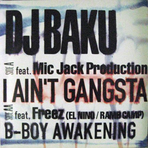 I Ain't Gangsta / B-Boy Awakening