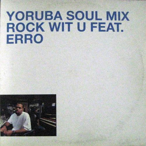 Rock Wit U (Yoruba Soul Mix) / For Da Love Of D...